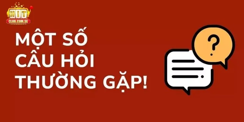 Giới thiệu chung về HITCLUB và những câu hỏi thường gặp